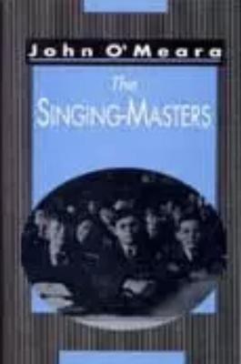 The Singing Masters - O'Meara, John