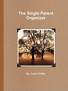 The Single Parent Organizer (Paperback)