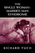 The Single Woman-Married Man Syndrome