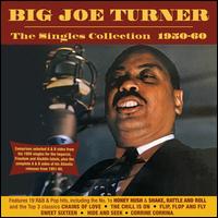 The Singles Collection 1950-1960 - Big Joe Turner