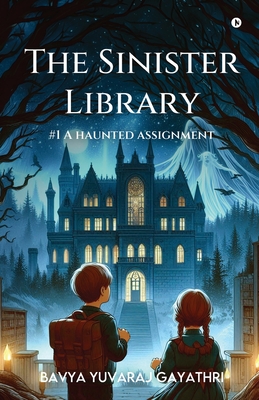 The Sinister Library - A Haunted Assignment - Bavya Yuvaraj Gayathri