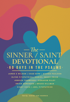 The Sinner / Saint Devotional: 60 Days in the Psalms - Price, Daniel Emery, and Van Voorhis, Daniel