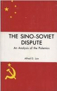 The Sino-Soviet Dispute: An Analysis of the Polemics