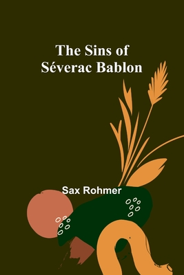 The Sins of Sverac Bablon - Rohmer, Sax