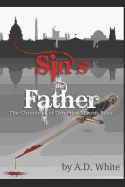 The Sins of the Father: The Chronicles of Detective Marcus Rose (Volume 3)