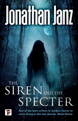 The Siren and The Specter - Janz, Jonathan