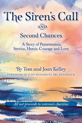 The Siren's Call and Second Chances: A Story of Perseverance, Service, Heroic Courage and Love - Kelley, Tom, and International Astronomical Union