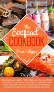 The Sirtfood Cookbook: Delicious and healthy recipes for anyone, whether they are on the Sirt diet or desire to empower their daily lives with the health benefits of Sirtfoods.