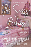 The Sissy Babies: A collection of Sissy Baby stories