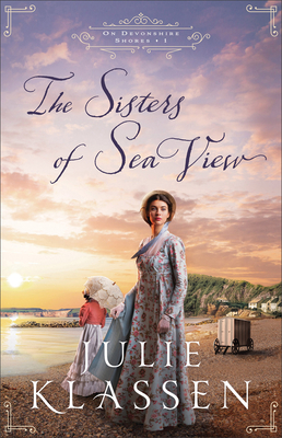 The Sisters of Sea View - Klassen, Julie