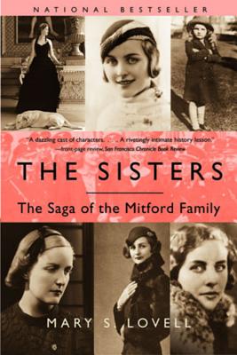 The Sisters: The Saga of the Mitford Family - Lovell, Mary S