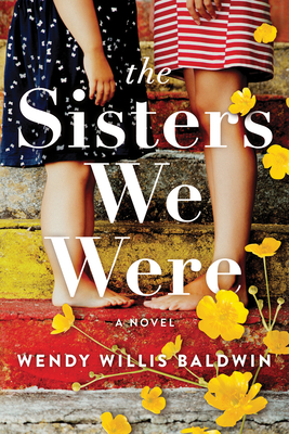 The Sisters We Were - Willis Baldwin, Wendy