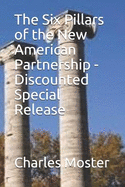 The Six Pillars of the New American Partnership - Discounted Special Release