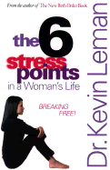 The Six Stress Points in a Woman's Life