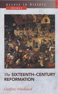 The Sixteenth-Century Reformation - Woodward, Geoffrey