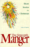 The Sixteenth Manger: Short Stories for Christmas