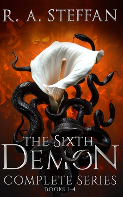 The Sixth Demon: Complete Series, Books 1-4 - Steffan, R a