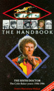 The Sixth Doctor Handbook
