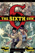 The Sixth Gun Vol. 4: A Town Called Penancevolume 4