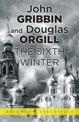 The Sixth Winter - Gribbin, John, and Orgill, Douglas