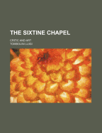 The Sixtine Chapel: Critic and Art