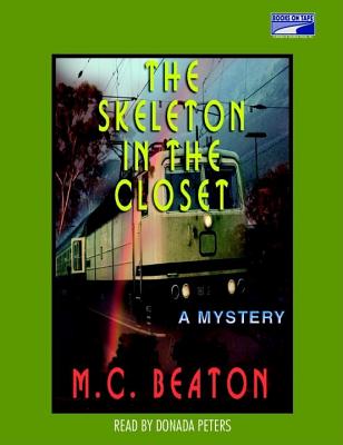 The Skeleton in the Closet - Beaton, M C, and Peters, Donada (Read by)