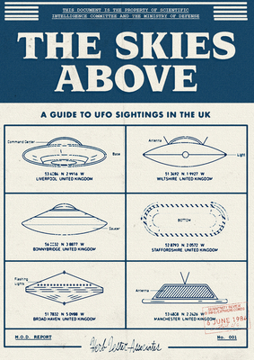 The Skies Above: A Guide to UFO Sightings in the UK - McGrillen, Andy, and Zetterstrom, Dan