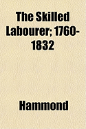 The Skilled Labourer; 1760-1832