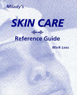 The Skin Care Reference Guide - Lees, Mark