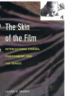 The Skin of the Film: Intercultural Cinema, Embodiment, and the Senses