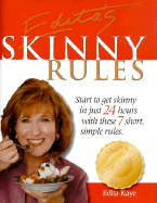 The Skinny Rules: Start to Get Skinny in Just 24 Hours with These 7 Simple Rules