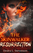 The Skinwalker: Resurrection