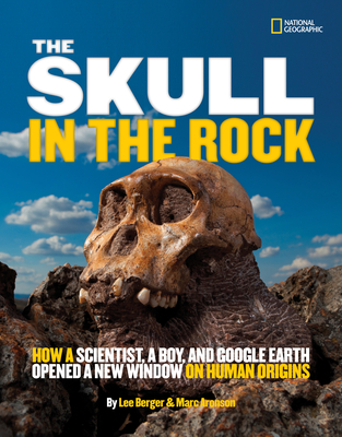 The Skull in the Rock: How a Scientist, a Boy, and Google Earth Opened a New Window on Human Origins - Aronson, Marc