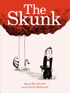 The Skunk: A Picture Book