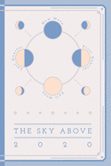 The Sky Above - Daily Planner for 2020 (Softcover)