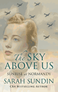 The Sky Above Us: Sunrise at Nomandy