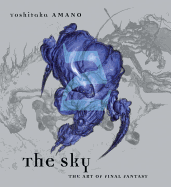 The Sky, The: Art Of Final Fantasy Book 2