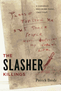 The Slasher Killings: A Canadian Sex-Crime Panic, 1945-1946