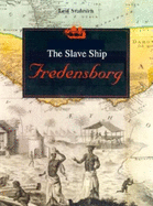 The Slave Ship Fredensborg