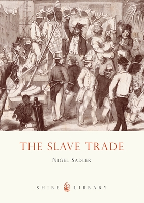 The Slave Trade - Sadler, Nigel