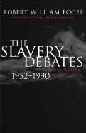 The Slavery Debates, 1952-1990: A Retrospective