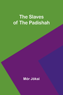 The Slaves of the Padishah