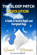 The Sleep Patch Revolution: A Guide to Restful Nights and Energized Days