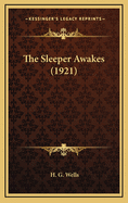 The Sleeper Awakes (1921)