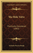 The Slide Valve: Practically Considered (1865)