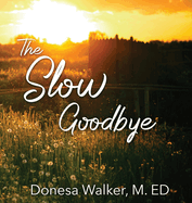 The Slow Goodbye