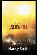 The Slow Kill