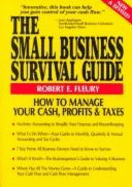 The Small Business Survival Guide: How to Manage Your Cash, Profits, and Taxes