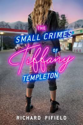 The Small Crimes of Tiffany Templeton - Fifield, Richard