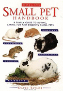 The Small Pet Handbook: Looking After Rabbits, Hamsters, Guinea Pigs, Gerbils, Mice and Rats